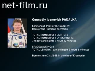 Film Encyclopedia of astronauts.Padalka. (2014)