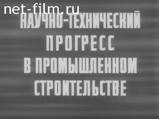 Film Scientific and technological progress in the construction industry. (1985)
