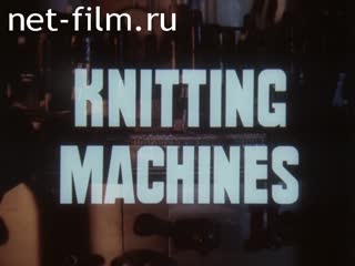 Film Knitting machines.. (1985)